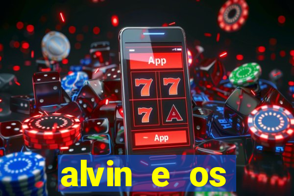 alvin e os esquilos 3 filme completo dublado